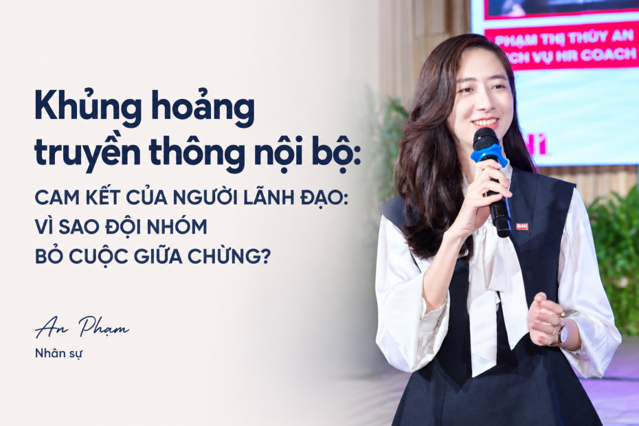 Cam kết của người lãnh đạo: Bí quyết giữ lửa và ngăn đội nhóm bỏ cuộc.